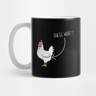 Guess What Chicken Butt Mug